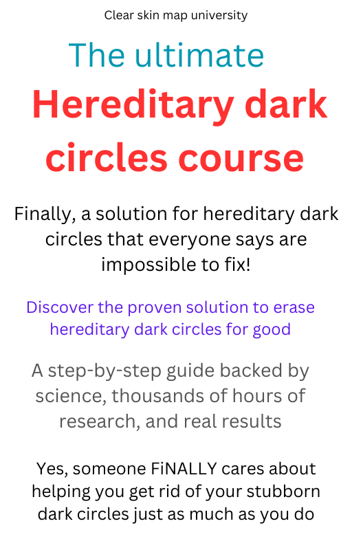 Dark circles guide (hereditary/genetic)